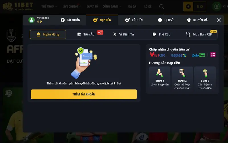 Hướng dẫn nạp/rút tiền 11bet cho chiếu mới